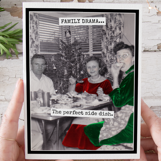 Funny Christmas Card. Family Drama... The Perfect Side Dish.
