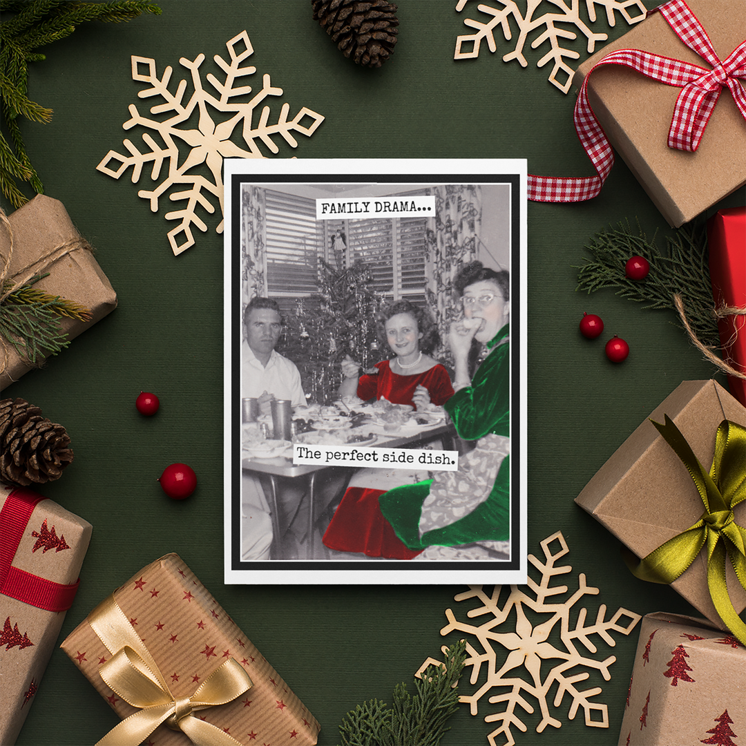 Funny Christmas Card. Family Drama... The Perfect Side Dish.