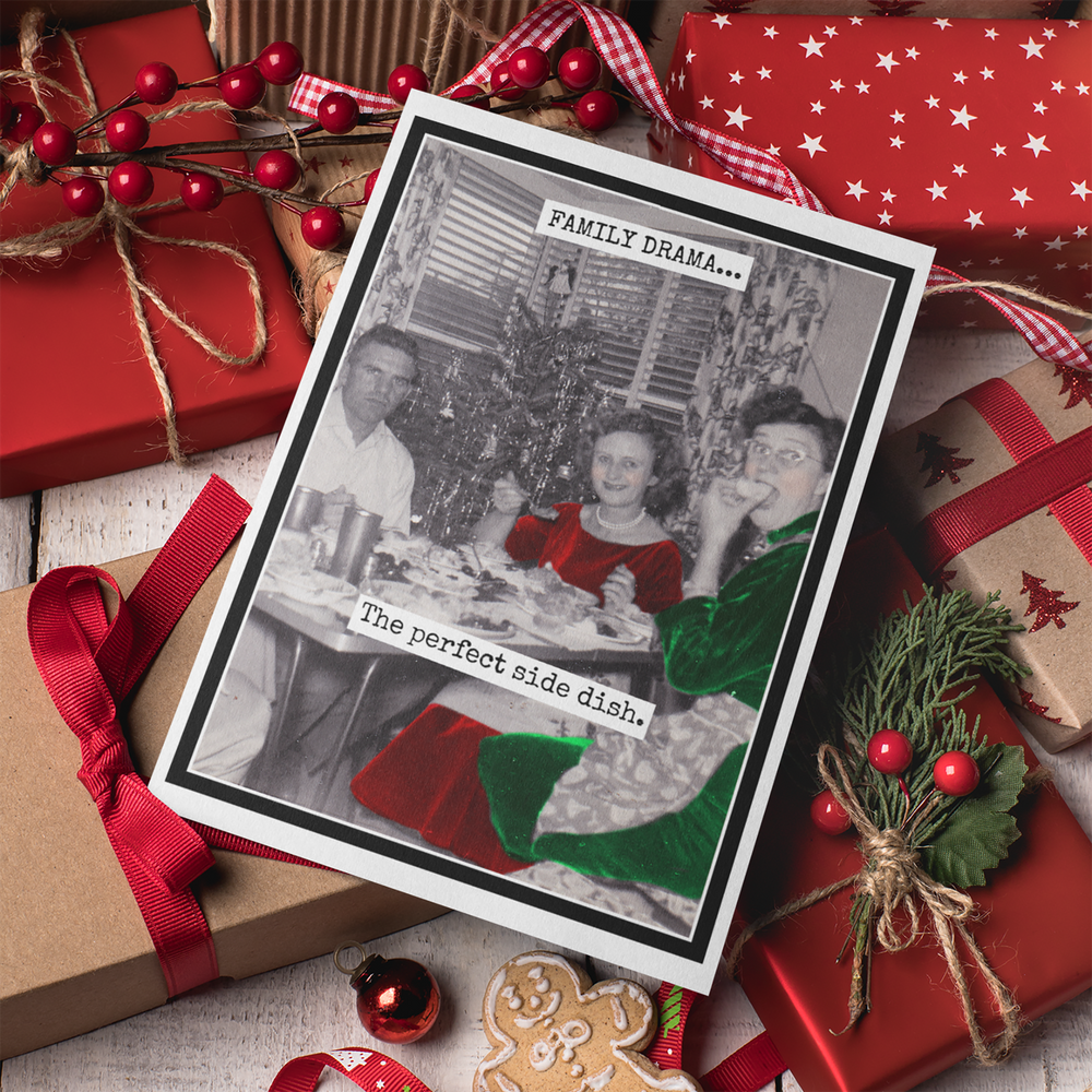 Funny Christmas Card. Family Drama... The Perfect Side Dish.