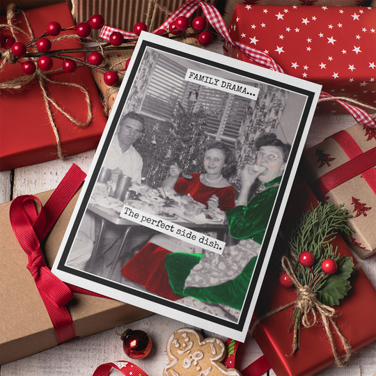 Funny Christmas Card. Family Drama... The Perfect Side Dish.